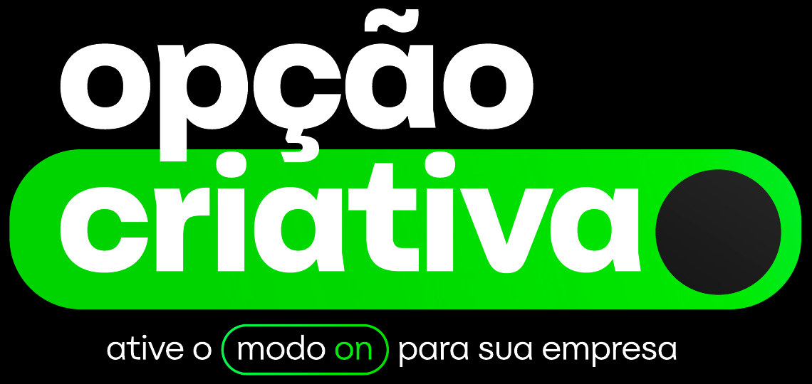 Opção Criativa — ative o modo on para sua empresa
